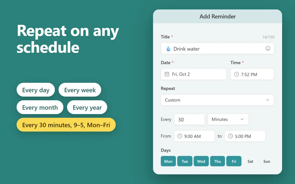 Reminder App’s form: a reminder to drink water every 30 minutes from 9 to 5, Monday to Friday